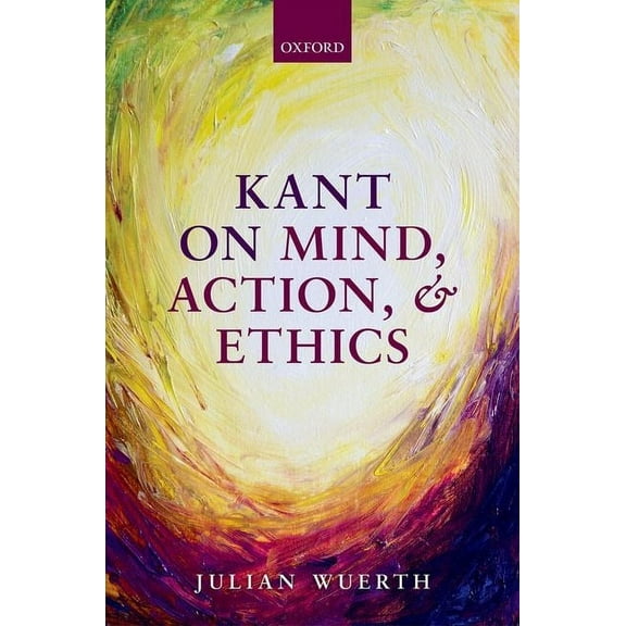 Kant on Mind, Action, and Ethics, (Hardcover)