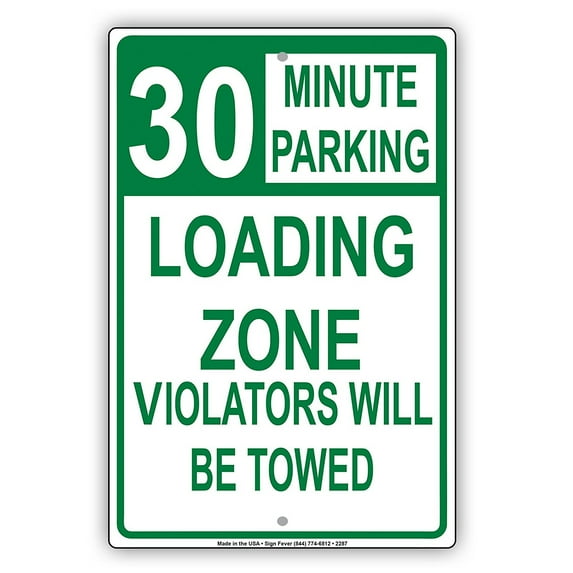 Loading Zone Parking Violators Will Be Towed Reserved Time Limit Alert Caution Warning Notice Aluminum Metal Sign 18"x24" Plate