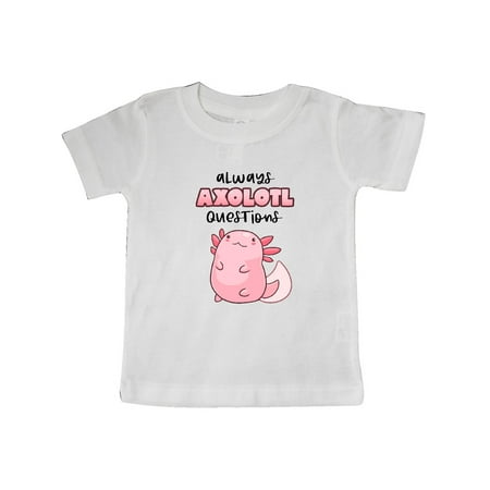 

Inktastic Always Axolotl Questions Cute Curious Axolotl Gift Baby Boy or Baby Girl T-Shirt