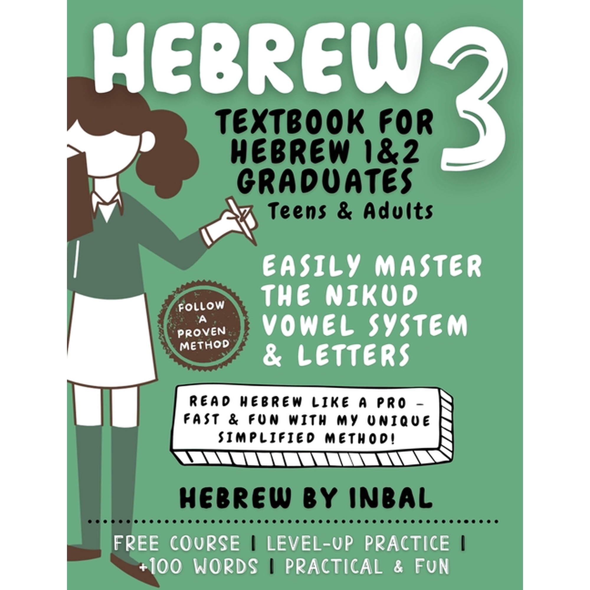 Read and Write Hebrew Like a Pro Hebrew 3 Textbook: Learn to Read Hebrew Using the Nikud Vowel System and Letters - for Teens and Adults - Soft Cover B&a, Book 3, (Paperback)