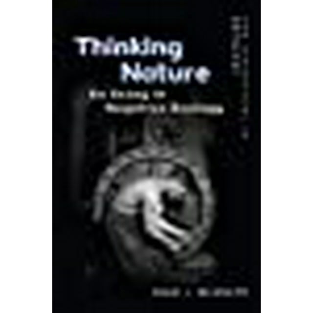 Thinking Nature: An Essay in Negative Ecology (New Perspectives in Ontology)