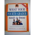 thumbnail image 1 of Pre-Owned What Your Fourth Grader Needs to Know: Fundamentals of a Good Fourth-Grade Education (Paperback) by E D Hirsch, 1 of 1
