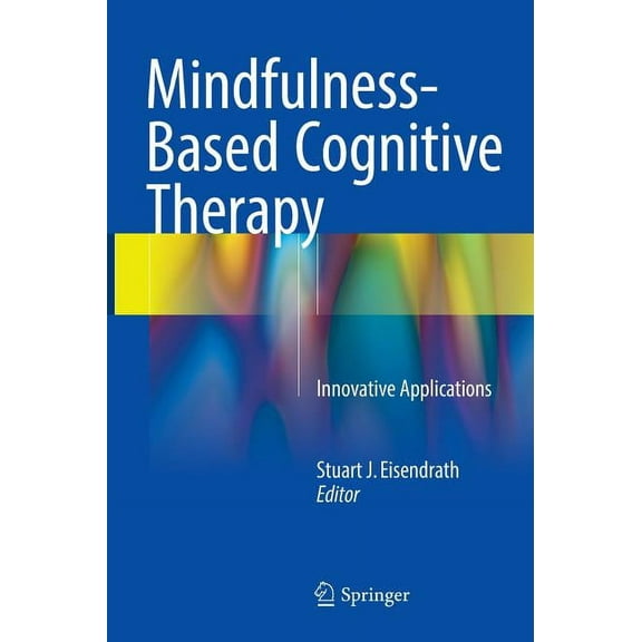 Mindfulness-Based Cognitive Therapy: Innovative Applications, (Hardcover)