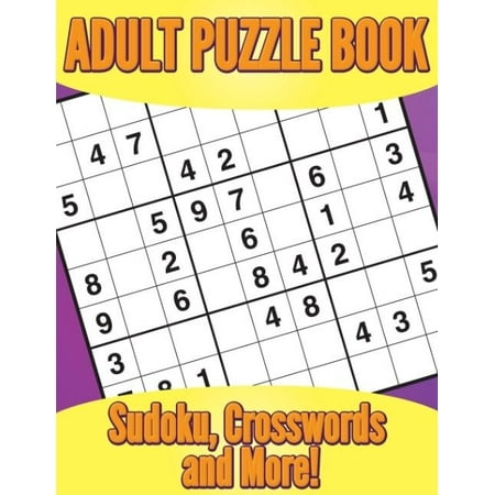 Adult Puzzle Book: Sudoku, Crosswords and More!