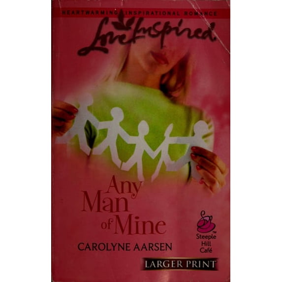 Pre-Owned Any Man of Mine (Larger Print Love Inspired #355) (Unknown) 0373812698 9780373812691