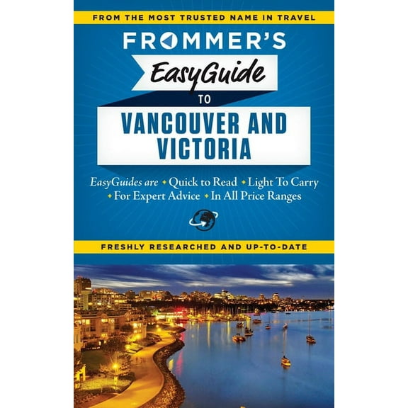 Easy Guides Frommer's EasyGuide to Vancouver and Victoria, (Paperback)