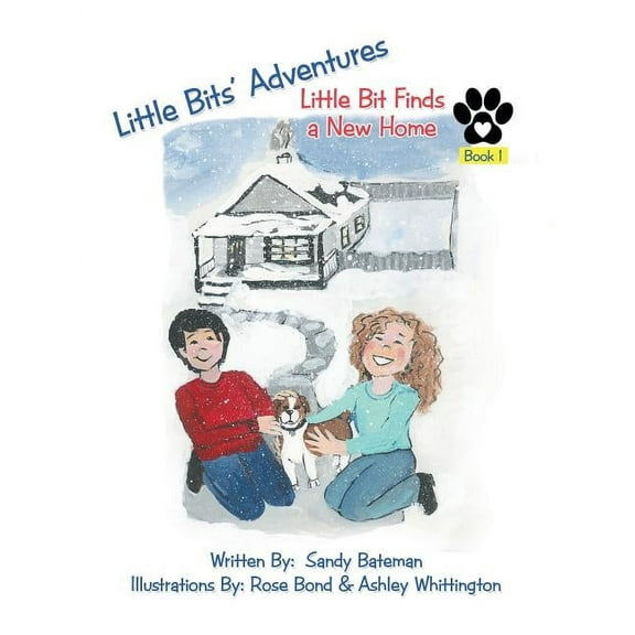 Little Bits' Adventures: Little Bit Finds a New Home, (Paperback)