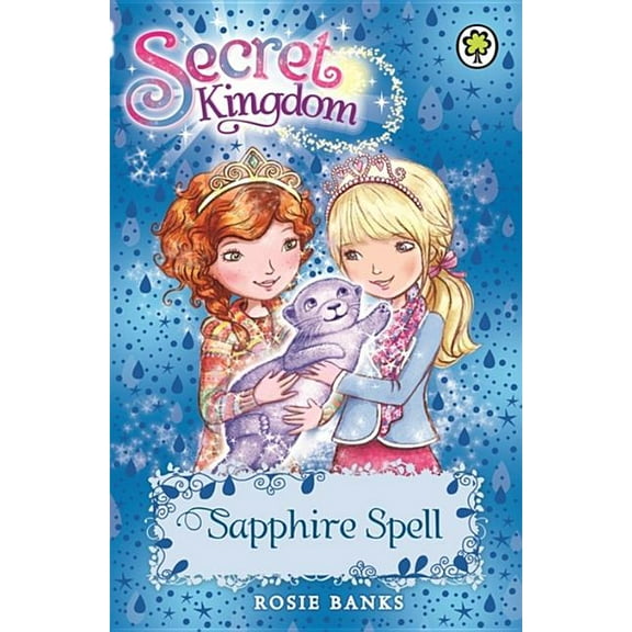 Secret Kingdom: Secret Kingdom: 24: Sapphire Spell (Paperback)
