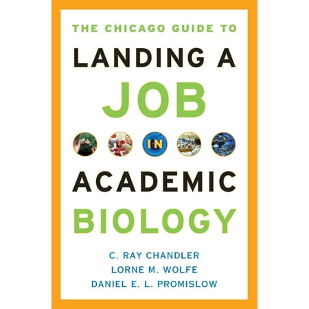 The Chicago Guide to Landing a Job in Academic (Best Jobs For Biology Majors)