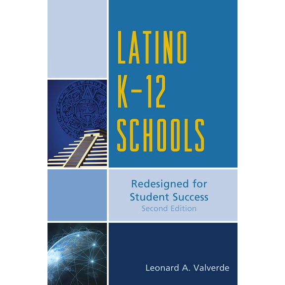 Latino K-12 Schools : Redesigned for Student Success (Edition 2) (Hardcover)