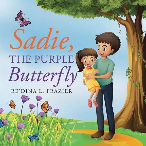 Sadie, the Purple Butterfly, (Paperback)