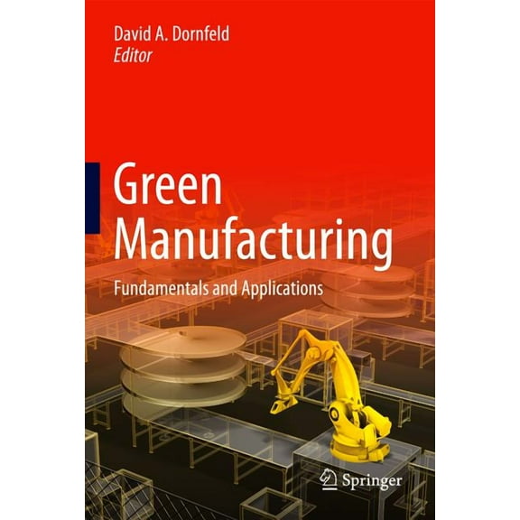 Green Manufacturing: Fundamentals and Applications, (Hardcover)