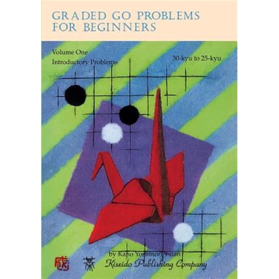 Pre-Owned Graded Go Problems for Beginners, Vol. 1: Introductory Problems, 30 Kyu to 25 Kyu
