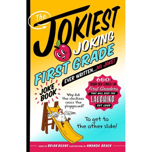 Pre-Owned The Jokiest Joking First Grade Joke Book Ever Written. . . No Joke!: 650 Brand-New Funnies for First Graders That Will Keep You Laughing Out Loud
