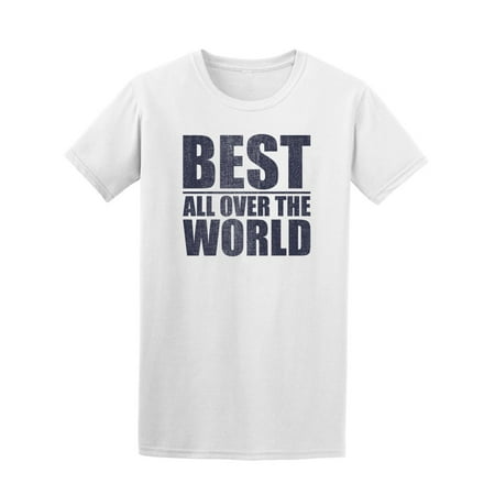 Best All Over The World Tee. Men's -Image by