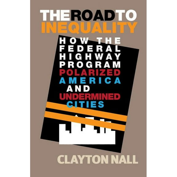 The Road to Inequality, (Hardcover)