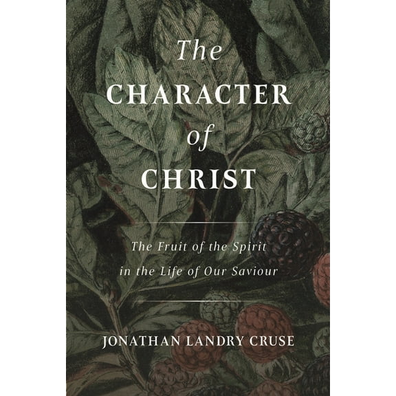 The Character of Christ, (Paperback)