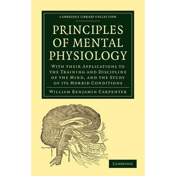 Cambridge Library Collection - History o Principles of Mental Physiology, (Paperback)