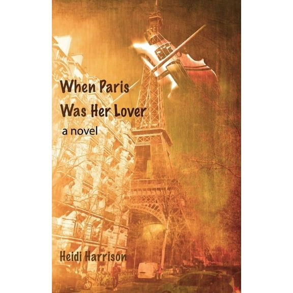 When Paris Was Her Lover (Paperback)