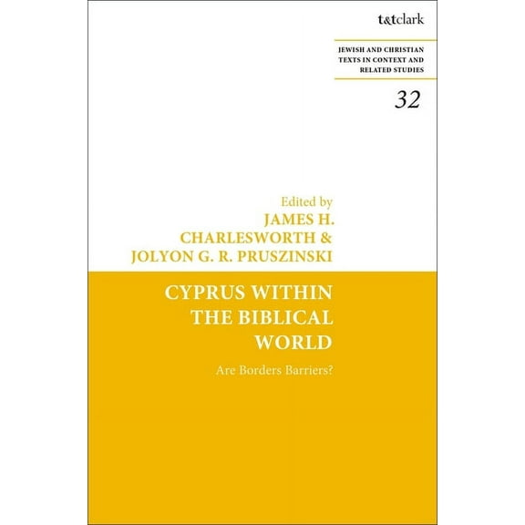 Jewish and Christian Texts Cyprus Within the Biblical World: Are Borders Barriers?, (Paperback)