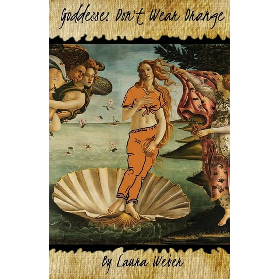 Goddesses Don't Wear Orange, (Paperback)