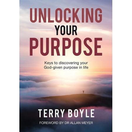 Unlocking your Purpose: Discovering your God-given Purpose in Life (Paperback)