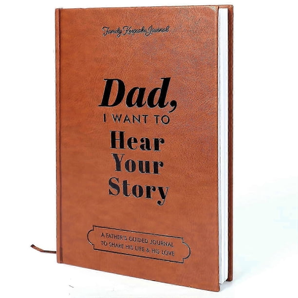 Dad, I Want To Hear Your Story - The Gift Your Dad Will Love Dad Memory Books Notebook