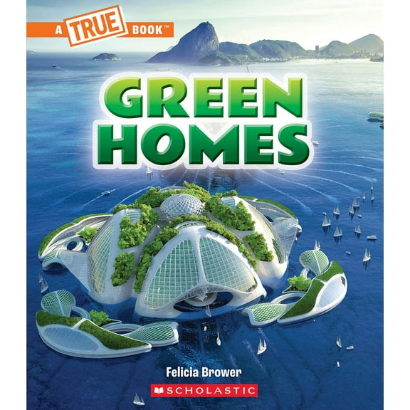 True Books: American History (Hardcover) Green Homes (a True Book: A Green Future), (Hardcover)