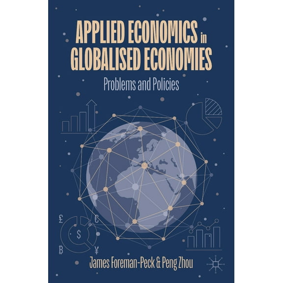 Applied Economics in Globalised Economies: Problems and Policies, (Paperback)