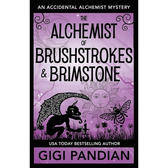 Accidental Alchemist Mystery The Alchemist of Brushstrokes and Brimstone: An Accidental Alchemist Mystery, Book 8, (Paperback)