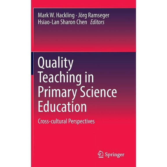 Quality Teaching in Primary Science Education: Cross-Cultural Perspectives, (Hardcover)