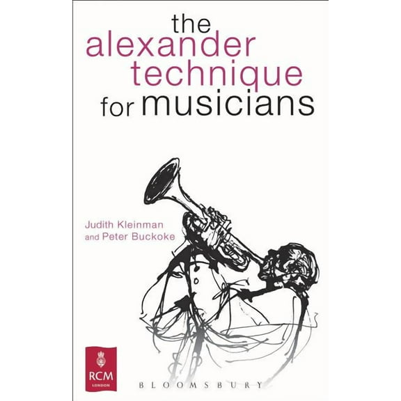 Kingfisher Readers: The Alexander Technique for Musicians (Paperback)