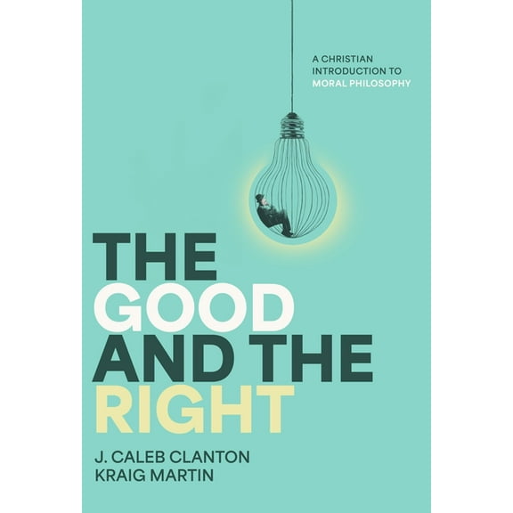 The Good and the Right, (Paperback)