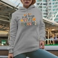 thumbnail image 2 of In All Things Give Thanks, Thanksgiving Day Art Merch Gift, Heather Grey Hooded Sweatshirt or Hoodie, Small, 2 of 5