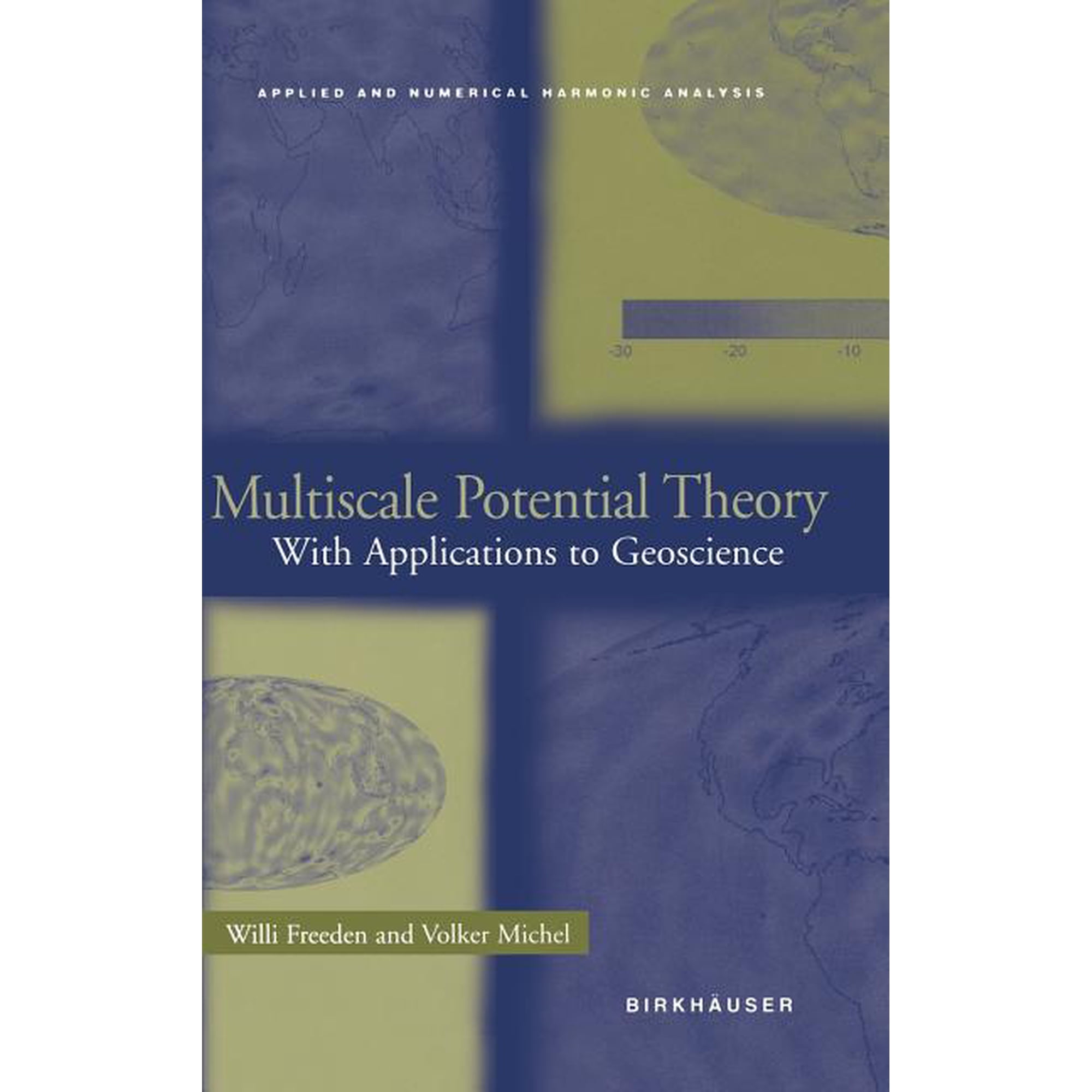 Applied and Numerical Harmonic Analysis Multiscale Potential Theory: With Applications to Geoscience, (Hardcover)