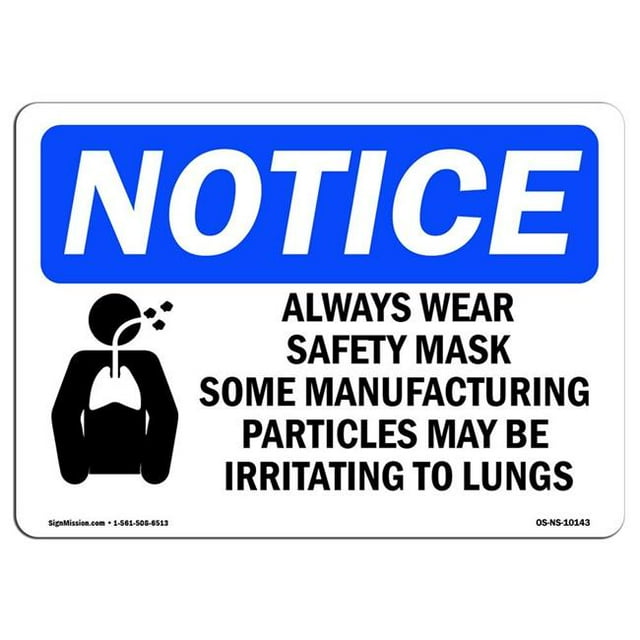 SignMission OS-NS-A-1218-L-10143 12 x 18 in. OSHA Notice Sign - Always Wear Safety Mask Some