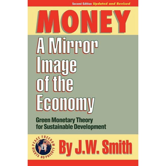 Money: A Mirror Image of the Economy, (Paperback)