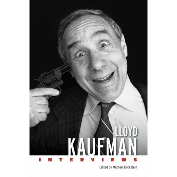 Conversations with Filmmakers (Hardcover Lloyd Kaufman: Interviews, (Hardcover)
