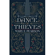 MARY E PEARSON Dance of Thieves: Dance of Thieves (Series #1) (Paperback)