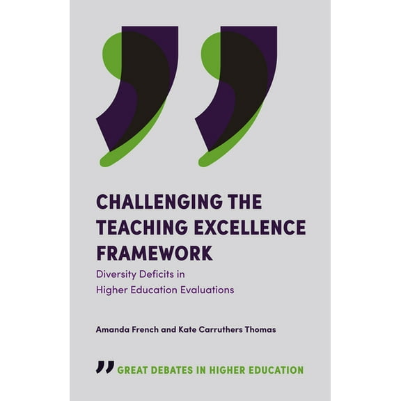 Great Debates in Higher Education: Challenging the Teaching Excellence Framework: Diversity Deficits in Higher Education Evaluations (Paperback)