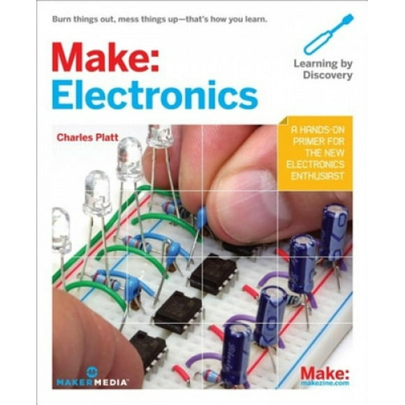 Make: Électronique: Apprendre par la Découverte