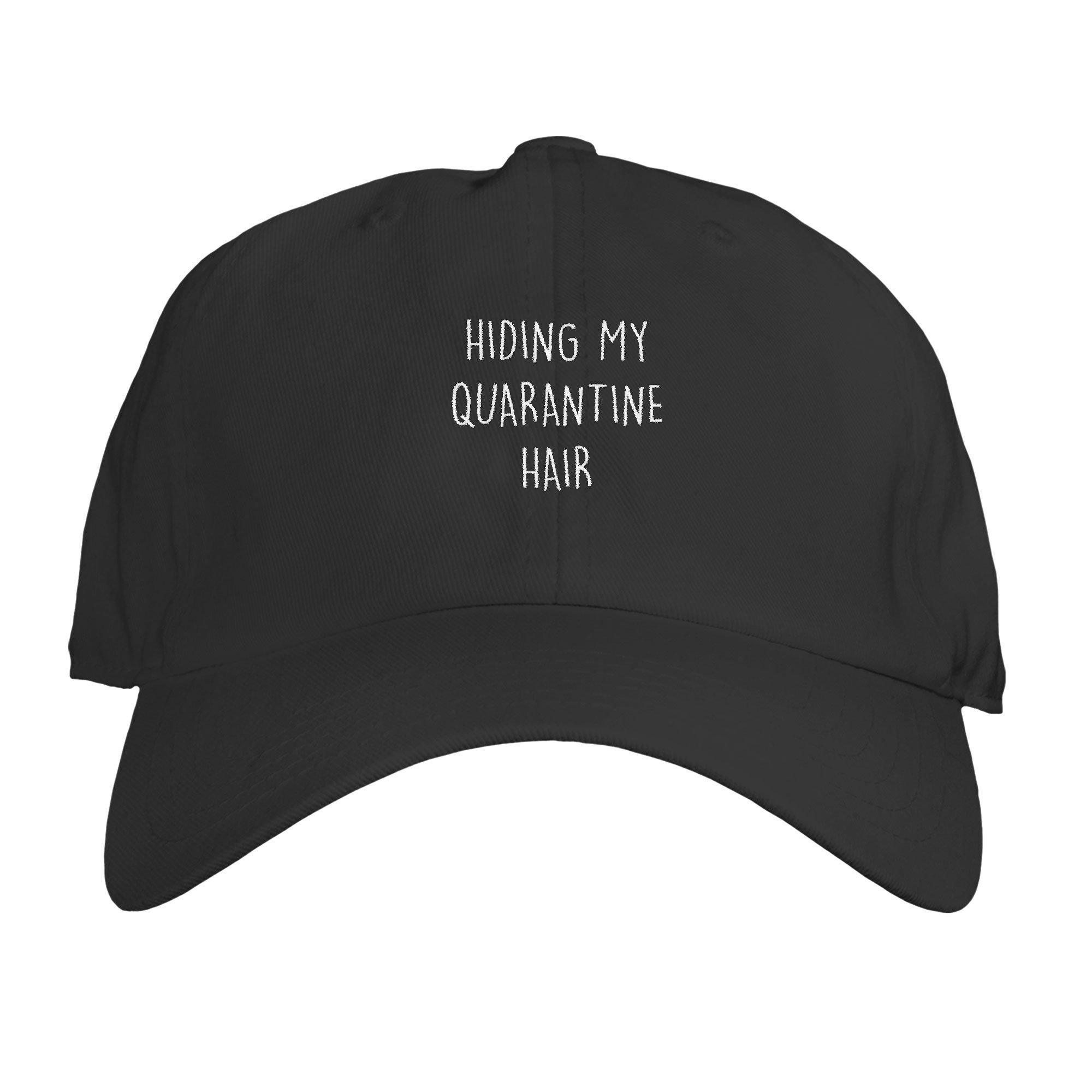 Function 'Hiding My Quarantine Hair' Funny Embroidered Dad Hat - Black, Adjustable, Premium Chino Twill