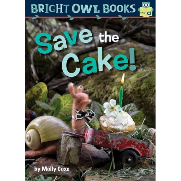 Bright Owl Books Save the Cake!, (Paperback)
