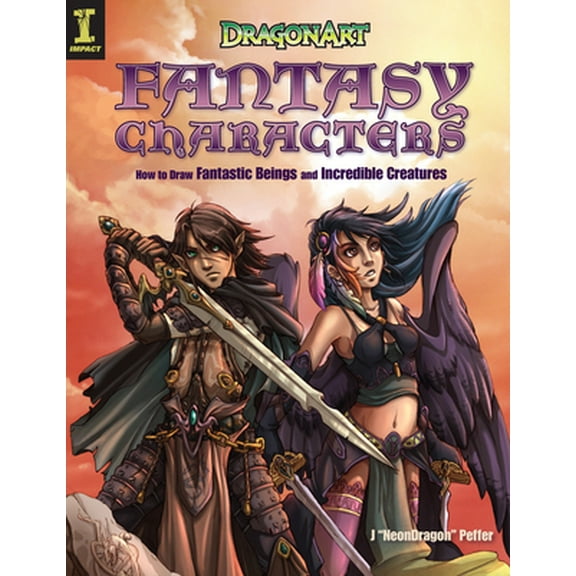 Pre-Owned Dragonart Fantasy Characters: How to Draw Fantastic Beings and Incredible Creatures (Paperback) 1581808526 9781581808520