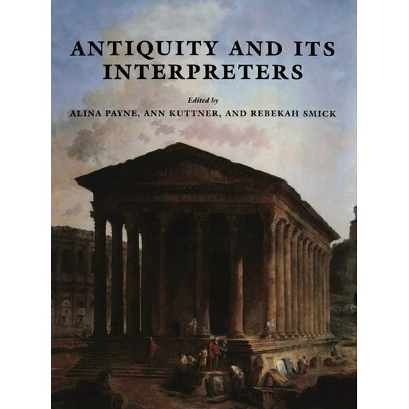 Antiquity and Its Interpreters, (Paperback)