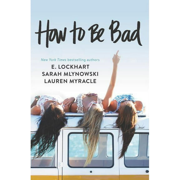 How to Be Bad, (Paperback)