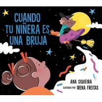 Cuando Tu Niñera Es Una Bruja (If Your Babysitter Is a Bruja), (Paperback)