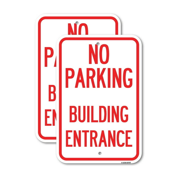 (2 Pack) No Parking Building Entrance | 18" X 24" Heavy-Gauge Aluminum Sign | Rust Free Aluminum, Weather Resistant, Waterproof, Fade Resistant, 2 Pre-drilled Holes