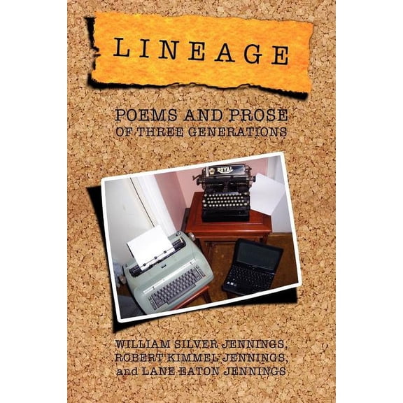 Lineage : Poems and Prose of Three Generations