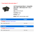 thumbnail image 2 of Left Transmission Mount - Compatible with 1993 - 2002 Saturn SC1 1.9L 4-Cylinder 1994 1995 1996 1997 1998 1999 2000 2001, 2 of 2
